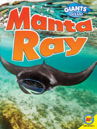 Giants of the Ocean: Manta Rays is a non-fiction resource for readers in Grades 3 - 5.