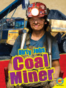 Dirty Jobs: Coal Miner